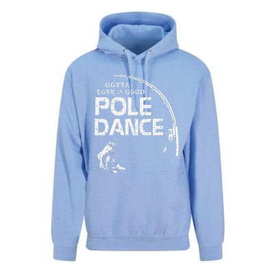 Gotta Love A Good Pole Dance Fishing Fisherman Dad Unisex Surf Hoodie