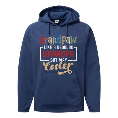 Grandpaw Like A Regular Grandpa But Cooler Funny Dog Grandpa Cute Gift Performance Fleece Hoodie