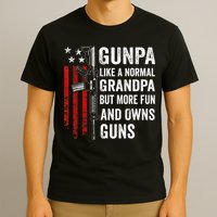 Gunpa Like A Normal Grandpa But More Fun And Owns Guns T-Shirt