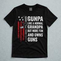 Gunpa Like A Normal Grandpa But More Fun And Owns Guns T-Shirt