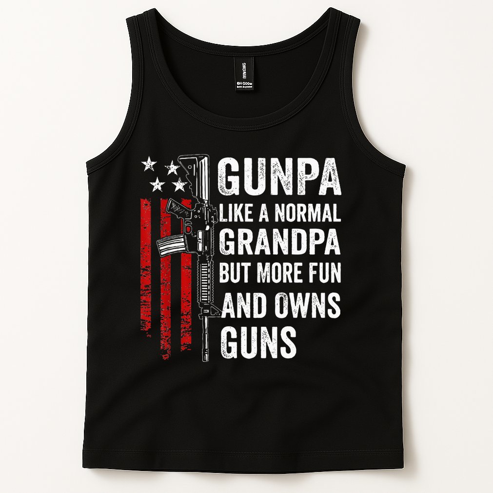 Gunpa Like A Normal Grandpa But More Fun And Owns Guns Tank Top