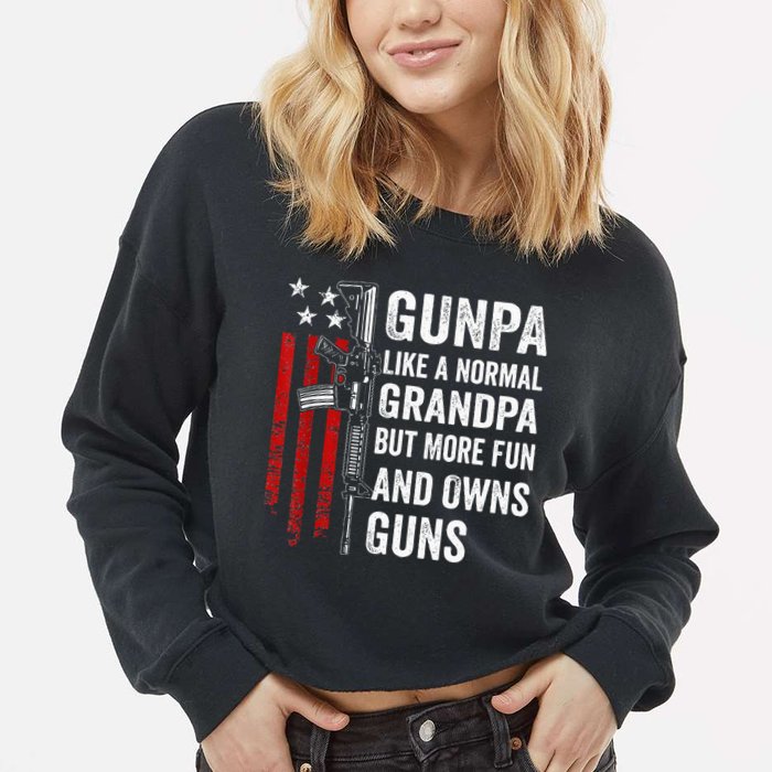 Gunpa Like A Normal Grandpa But More Fun And Owns Guns Cropped Pullover Crew