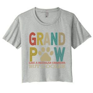 Grandpaw Like A Regular Grandpa But Cooler Funny Fathers Day Great Gift Women's Crop Top Tee