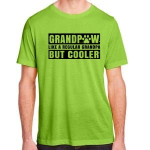 Grandpaw Like A Regular Grandpa But Cooler Grand Paw Dogs Funny Gift Adult ChromaSoft Performance T-Shirt