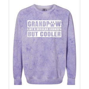 Grandpaw Like A Regular Grandpa But Cooler Grand Paw Dogs Funny Gift Colorblast Crewneck Sweatshirt