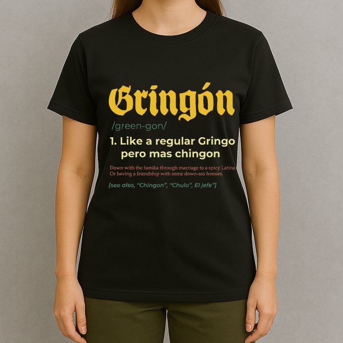 Gringon Like A Regular Vintage Funny GringóN Definition T-Shirt
