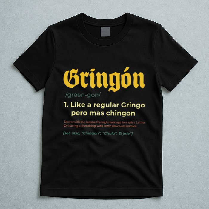 Gringon Like A Regular Vintage Funny GringóN Definition T-Shirt