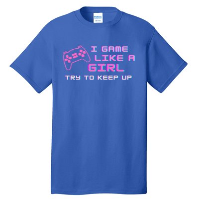 Game Like A Cute Gift Tall T-Shirt