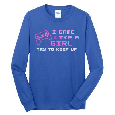 Game Like A Cute Gift Tall Long Sleeve T-Shirt