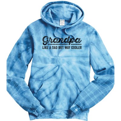 Grandpa Like A Dad But Way Cooler Funny Grandad Definition Tie Dye Hoodie