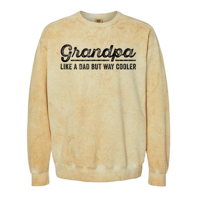 Grandpa Like A Dad But Way Cooler Funny Grandad Definition Colorblast Crewneck Sweatshirt