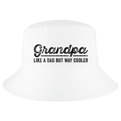 Grandpa Like A Dad But Way Cooler Funny Grandad Definition Cool Comfort Performance Bucket Hat