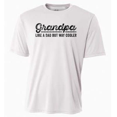 Grandpa Like A Dad But Way Cooler Funny Grandad Definition Cooling Performance Crew T-Shirt