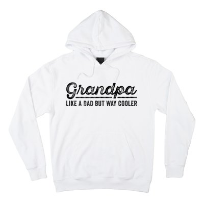 Grandpa Like A Dad But Way Cooler Funny Grandad Definition Hoodie