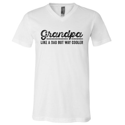 Grandpa Like A Dad But Way Cooler Funny Grandad Definition V-Neck T-Shirt