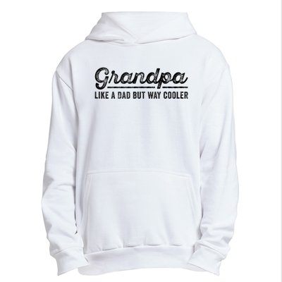 Grandpa Like A Dad But Way Cooler Funny Grandad Definition Urban Pullover Hoodie