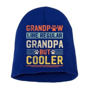 Grandpaw Like A Regular Grandpa But Cooler Tee Fathers Day Gift Short Acrylic Beanie