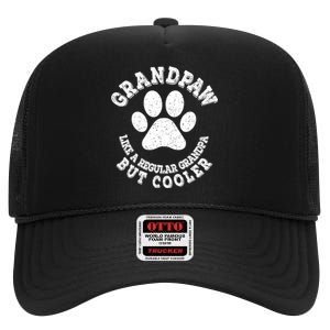 Grandpaw Like A Regular Grandpa But Cooler Grandpaw Dog High Crown Mesh Back Trucker Hat