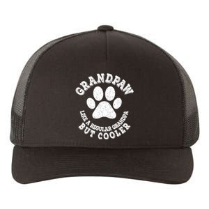 Grandpaw Like A Regular Grandpa But Cooler Grandpaw Dog Yupoong Adult 5-Panel Trucker Hat