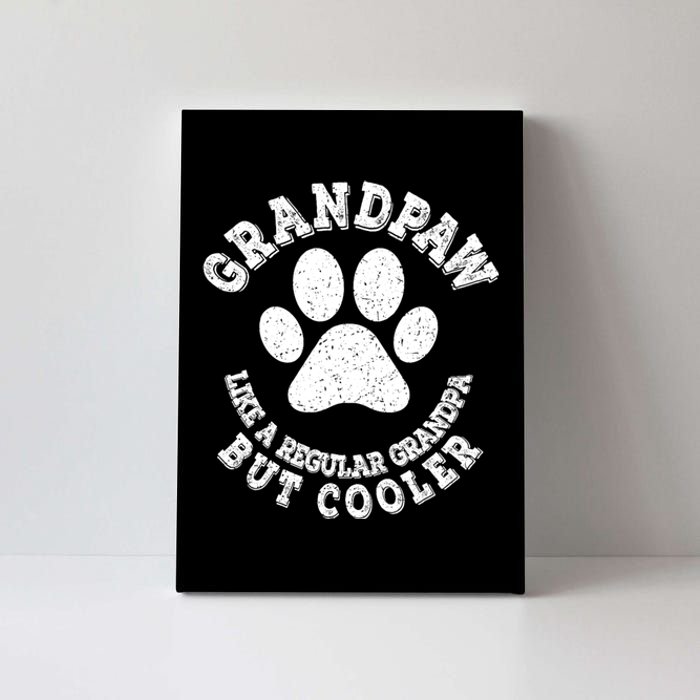 Grandpaw Like A Regular Grandpa But Cooler Grandpaw Dog Canvas