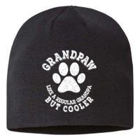 Grandpaw Like A Regular Grandpa But Cooler Grandpaw Dog Sustainable Beanie