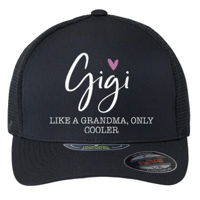 Gigi Like A Grandma Only Cooler Heart MotherS Day Gigi Flexfit Unipanel Trucker Cap