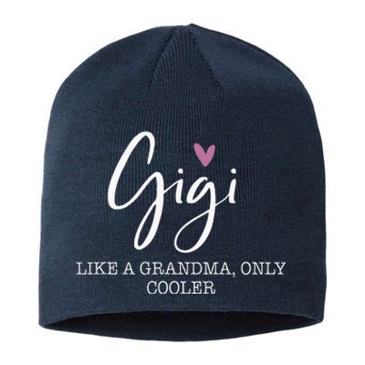 Gigi Like A Grandma Only Cooler Heart MotherS Day Gigi Sustainable Beanie