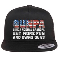 Gunpa Like A Normal Grandpa But More Fun And Owns Guns Flat Bill Trucker Hat