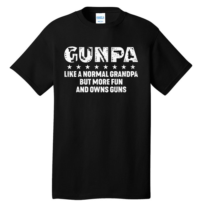 Gunpa Like A Normal Grandpa But More Fun And Owns Guns Tall T-Shirt