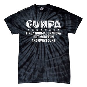 Gunpa Like A Normal Grandpa But More Fun And Owns Guns Tie-Dye T-Shirt