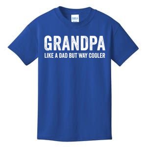 Grandpa Like A Dad But Way Cooler Funny Gift Kids T-Shirt