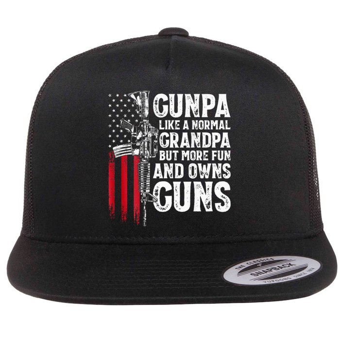 Gunpa Like A Normal Grandpa Fun And Owns Guns Flat Bill Trucker Hat