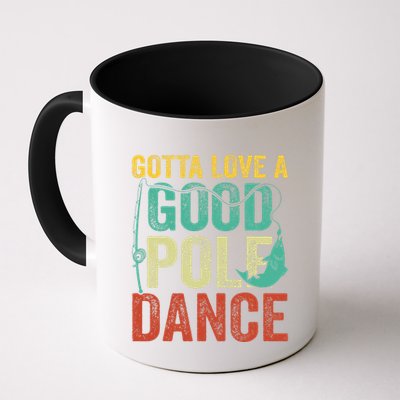 Gotta Love A Good Pole Dance Vintage Fishermen Fishing Dad Mug