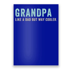 Grandpa Like A Dad But Way Cooler Gift Poster