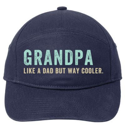 Grandpa Like A Dad But Way Cooler Gift 7-Panel Snapback Hat