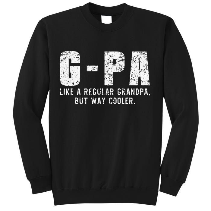 GPa Like A Grandpa But Way Cooler Only Much Fathers Day GPa Sweatshirt