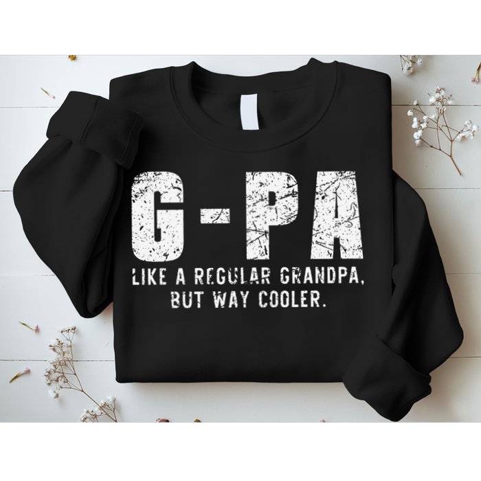 GPa Like A Grandpa But Way Cooler Only Much Fathers Day GPa Sweatshirt