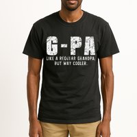 GPa Like A Grandpa But Way Cooler Only Much Fathers Day GPa Tall T-Shirt