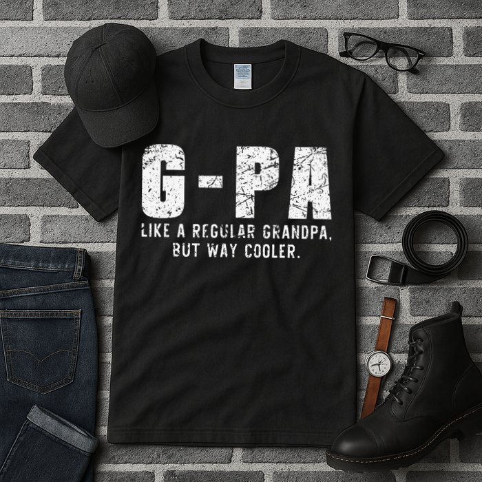 GPa Like A Grandpa But Way Cooler Only Much Fathers Day GPa Tall T-Shirt