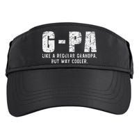GPa Like A Grandpa But Way Cooler Only Much Fathers Day GPa Adult Drive Performance Visor