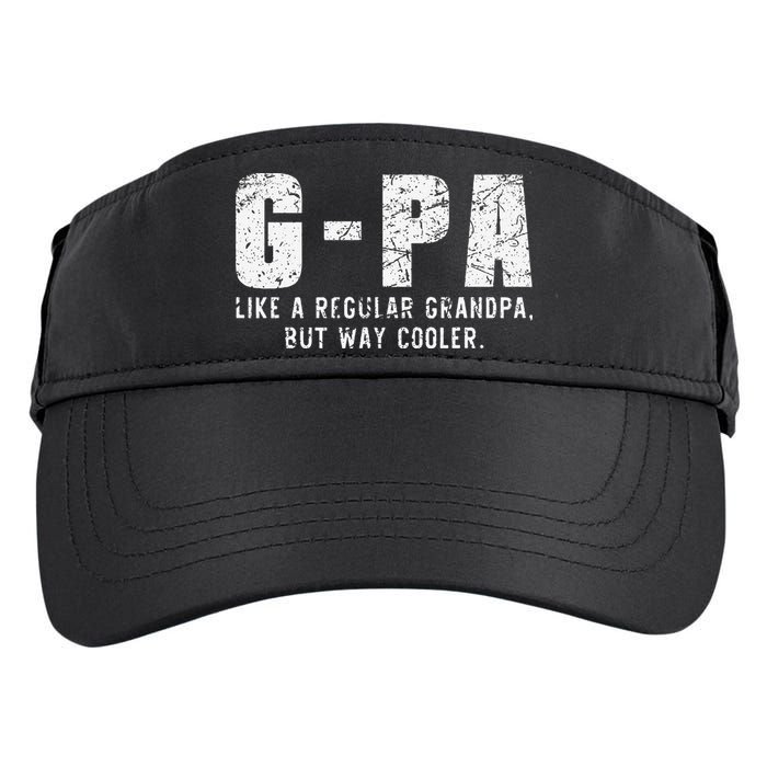 GPa Like A Grandpa But Way Cooler Only Much Fathers Day GPa Adult Drive Performance Visor
