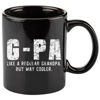 GPa Like A Grandpa But Way Cooler Only Much Fathers Day GPa 11oz C Handle Ceramic Mug