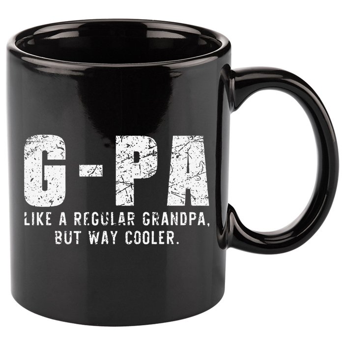 GPa Like A Grandpa But Way Cooler Only Much Fathers Day GPa 11oz C Handle Ceramic Mug