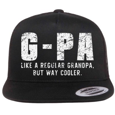 GPa Like A Grandpa But Way Cooler Only Much Fathers Day GPa Flatbill Hat