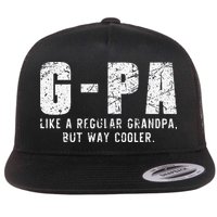 GPa Like A Grandpa But Way Cooler Only Much Fathers Day GPa Flatbill Hat