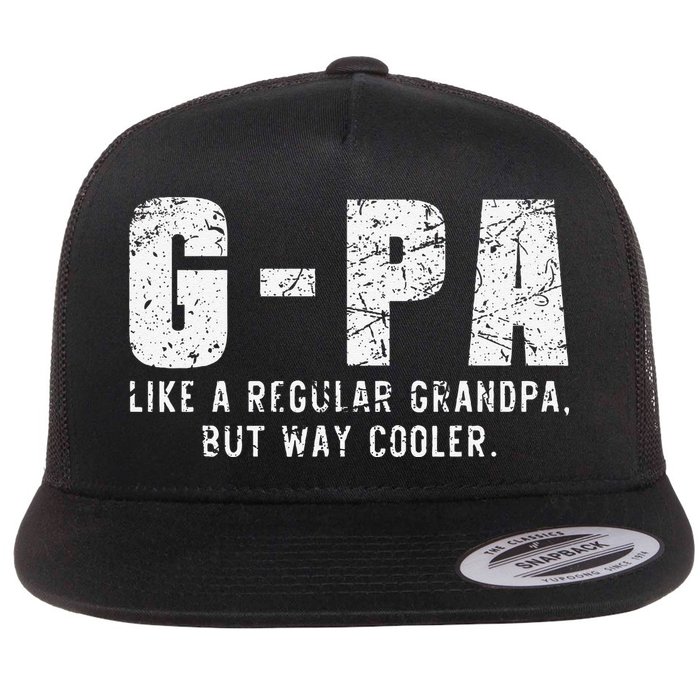 GPa Like A Grandpa But Way Cooler Only Much Fathers Day GPa Flatbill Hat