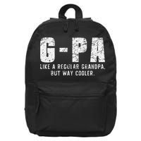 GPa Like A Grandpa But Way Cooler Only Much Fathers Day GPa 16 in Basic Backpack