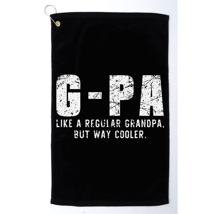 GPa Like A Grandpa But Way Cooler Only Much Fathers Day GPa Golf Towel