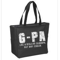 GPa Like A Grandpa But Way Cooler Only Much Fathers Day GPa Zip Tote Bag