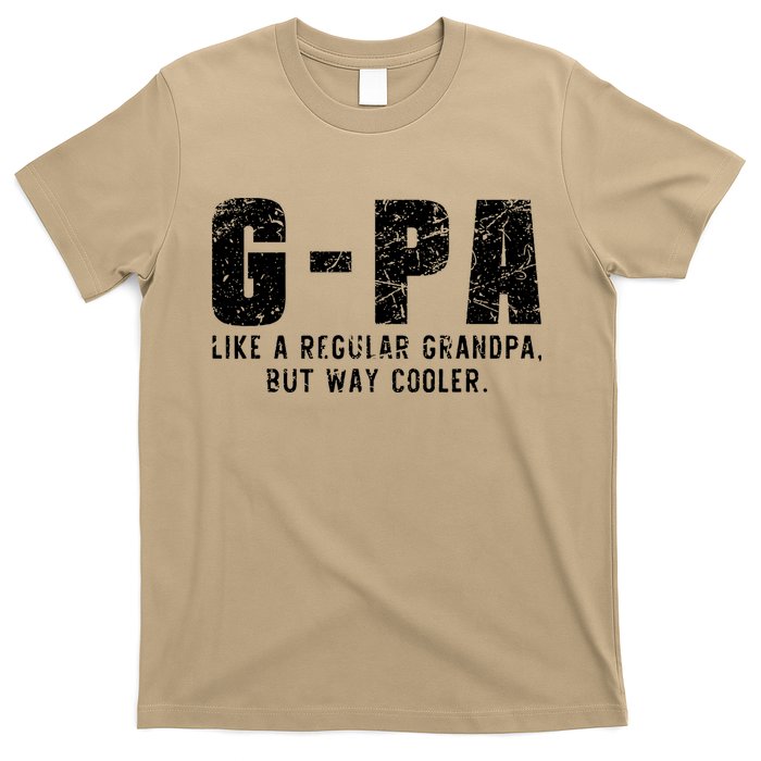GPa Like A Grandpa But Way Cooler Only Much Fathers Day GPa T-Shirt